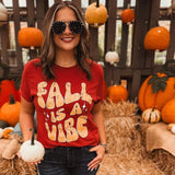 Fall is a Vibe -Fall Graphic Tee