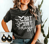 Bat Shit Crazy - PLEASE ALLOW 3-5 BUSINESS DAYS FOR SHIPPING